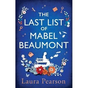The Last List of Mabel Beaumont -- Laura Pearson